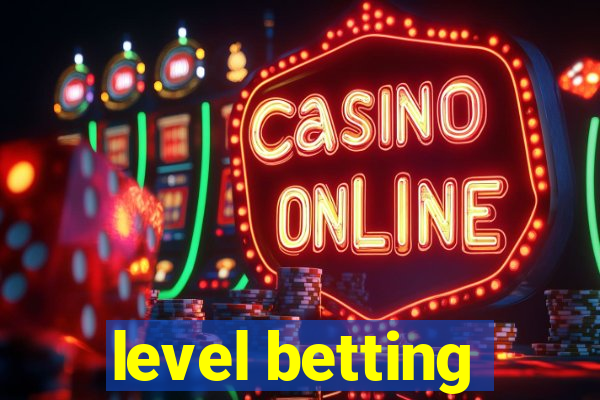 level betting