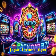 jogar fortune tiger pg demo