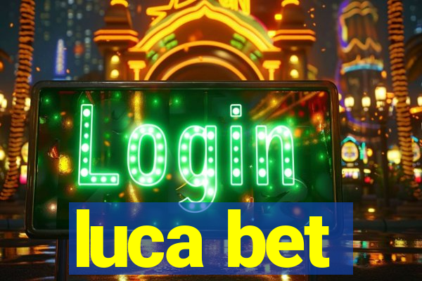 luca bet