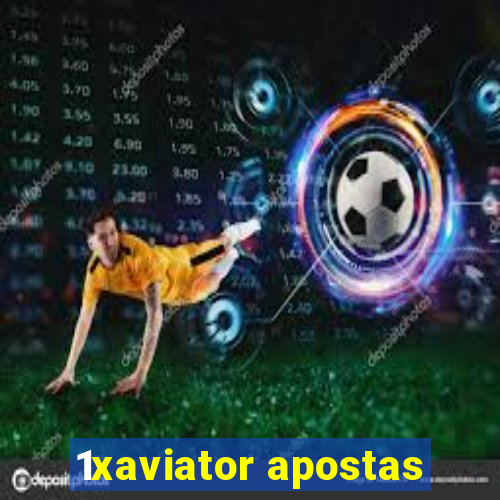 1xaviator apostas