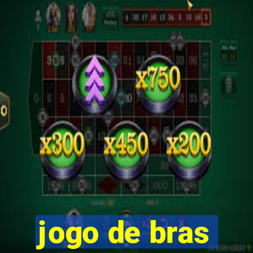 jogo de bras