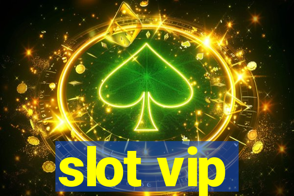 slot vip