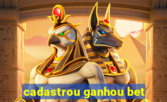 cadastrou ganhou bet