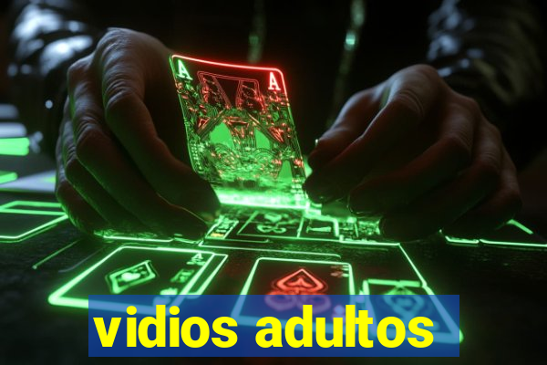 vidios adultos