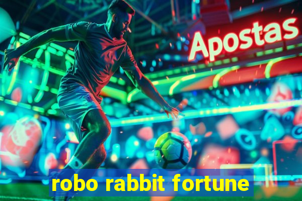 robo rabbit fortune