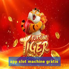 app slot machine gratis