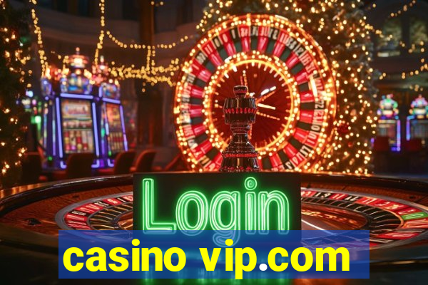 casino vip.com