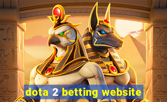 dota 2 betting website