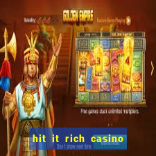 hit it rich casino slots game