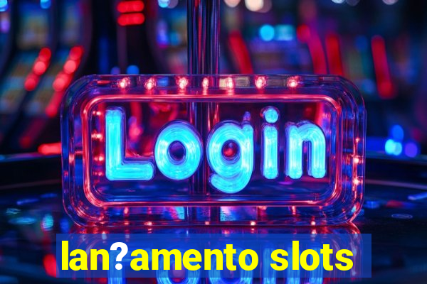 lan?amento slots