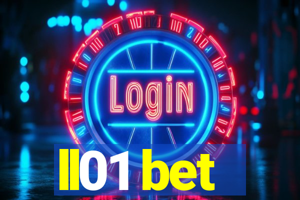 ll01 bet