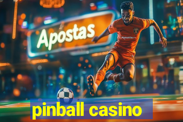 pinball casino