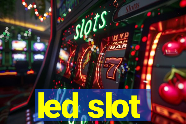 led slot