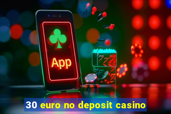 30 euro no deposit casino