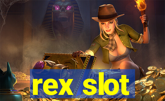 rex slot