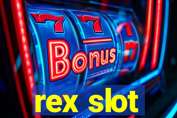 rex slot