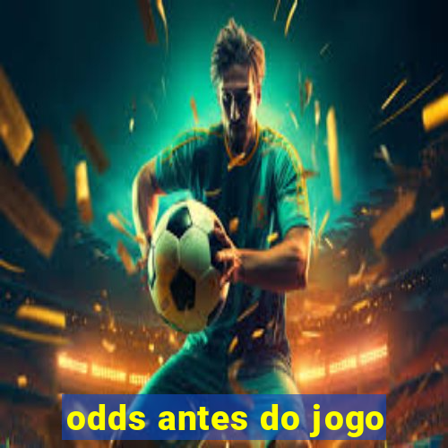 odds antes do jogo