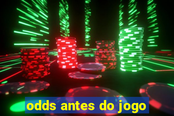 odds antes do jogo