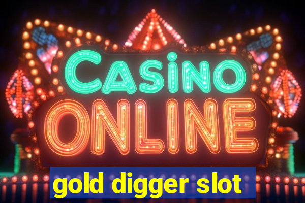 gold digger slot