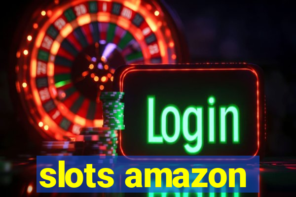 slots amazon