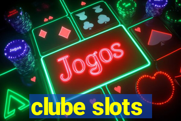 clube slots