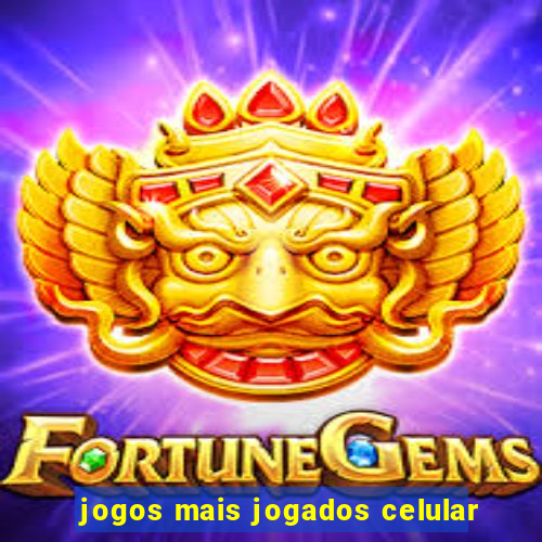 jogos mais jogados celular