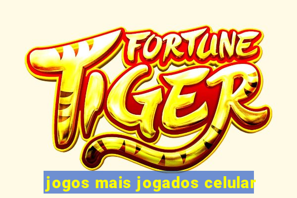 jogos mais jogados celular