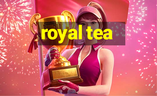 royal tea