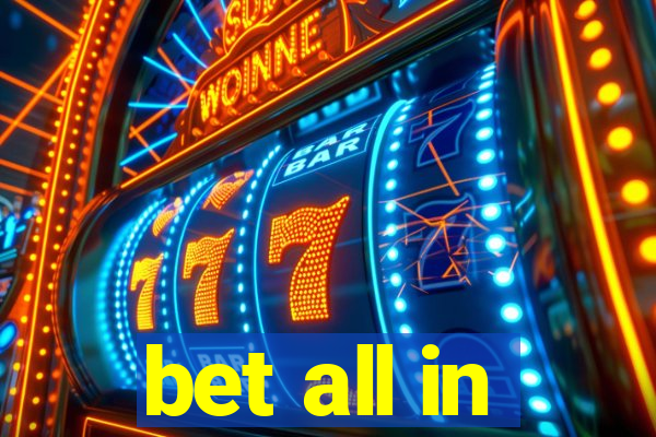 bet all in