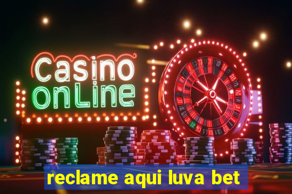 reclame aqui luva bet