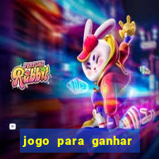 jogo para ganhar dinheiro de vdd