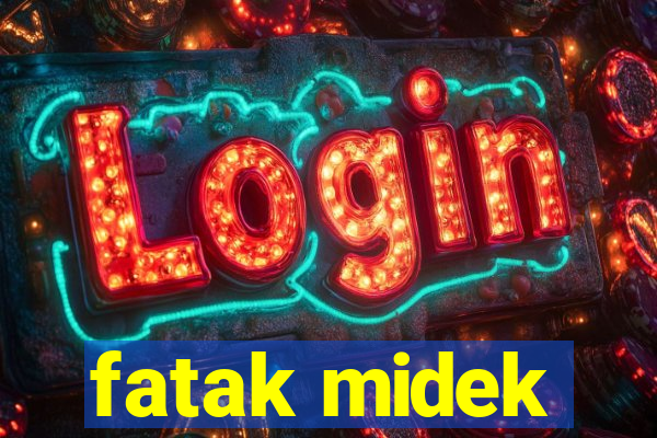 fatak midek