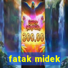 fatak midek