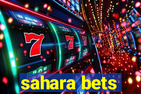 sahara bets