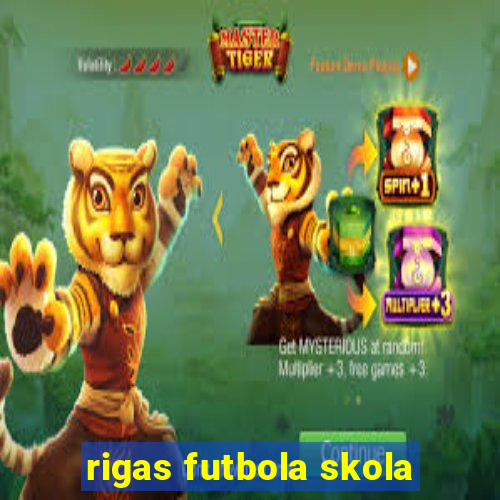 rigas futbola skola