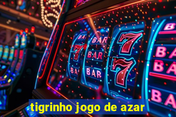 tigrinho jogo de azar