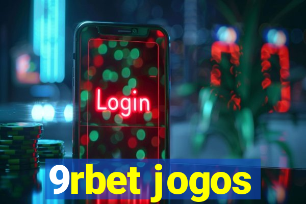 9rbet jogos