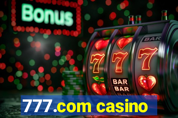 777.com casino