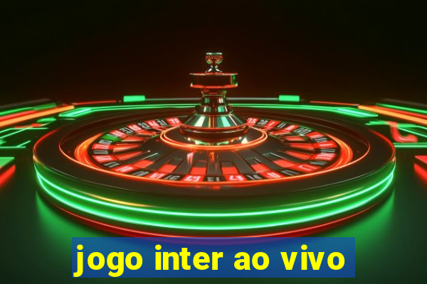 jogo inter ao vivo