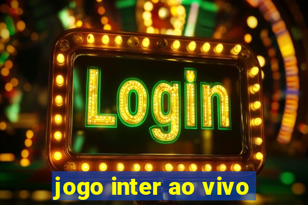 jogo inter ao vivo