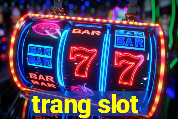 trang slot