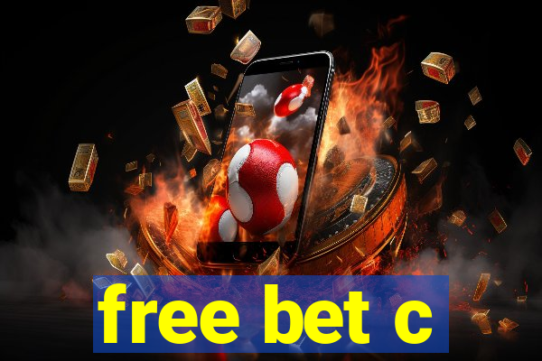 free bet c