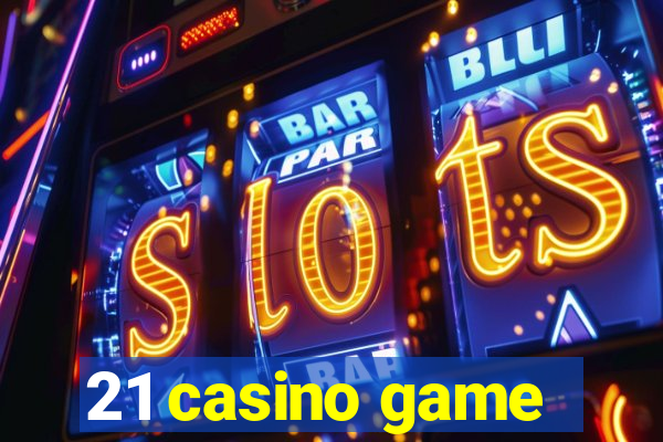 21 casino game