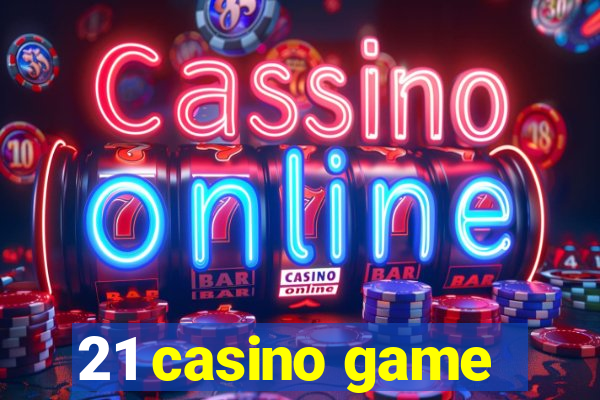 21 casino game