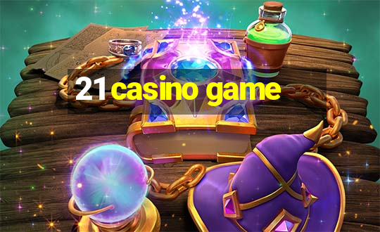 21 casino game