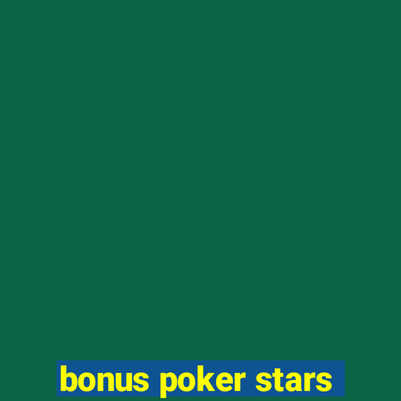 bonus poker stars