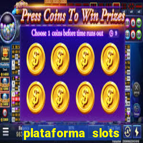 plataforma slots pagando hoje