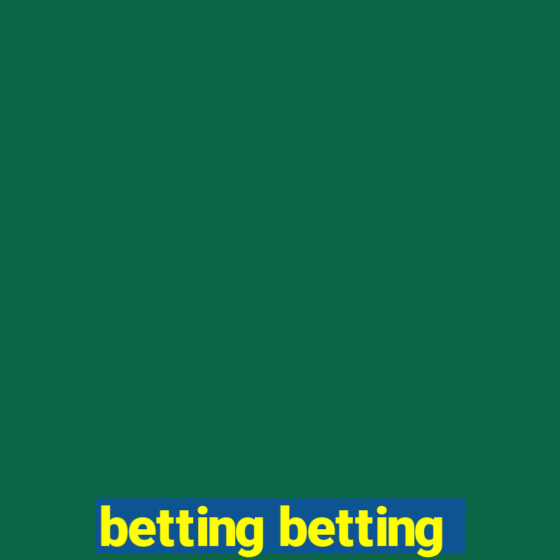 betting betting