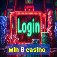 win 8 casino