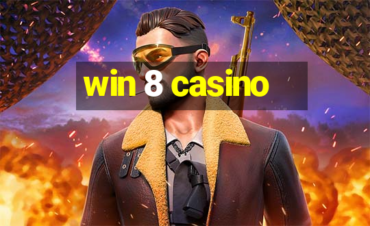 win 8 casino